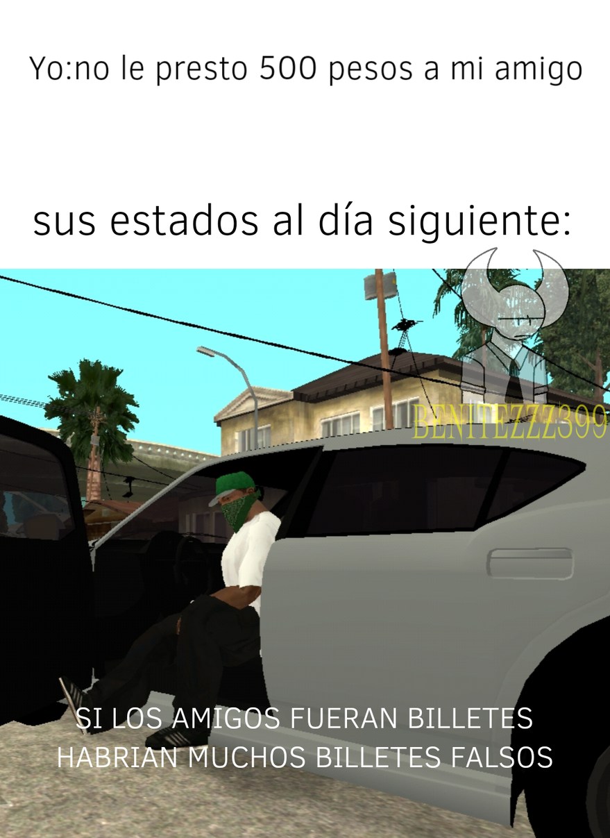 El amigo era igual de pobre que yo - meme