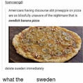If you thought pineapple on pizza was bad.
