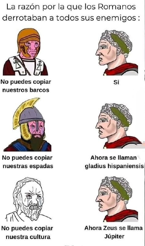 Los romanos básicamente eran los reyes del copy-paste nivel Dios - meme