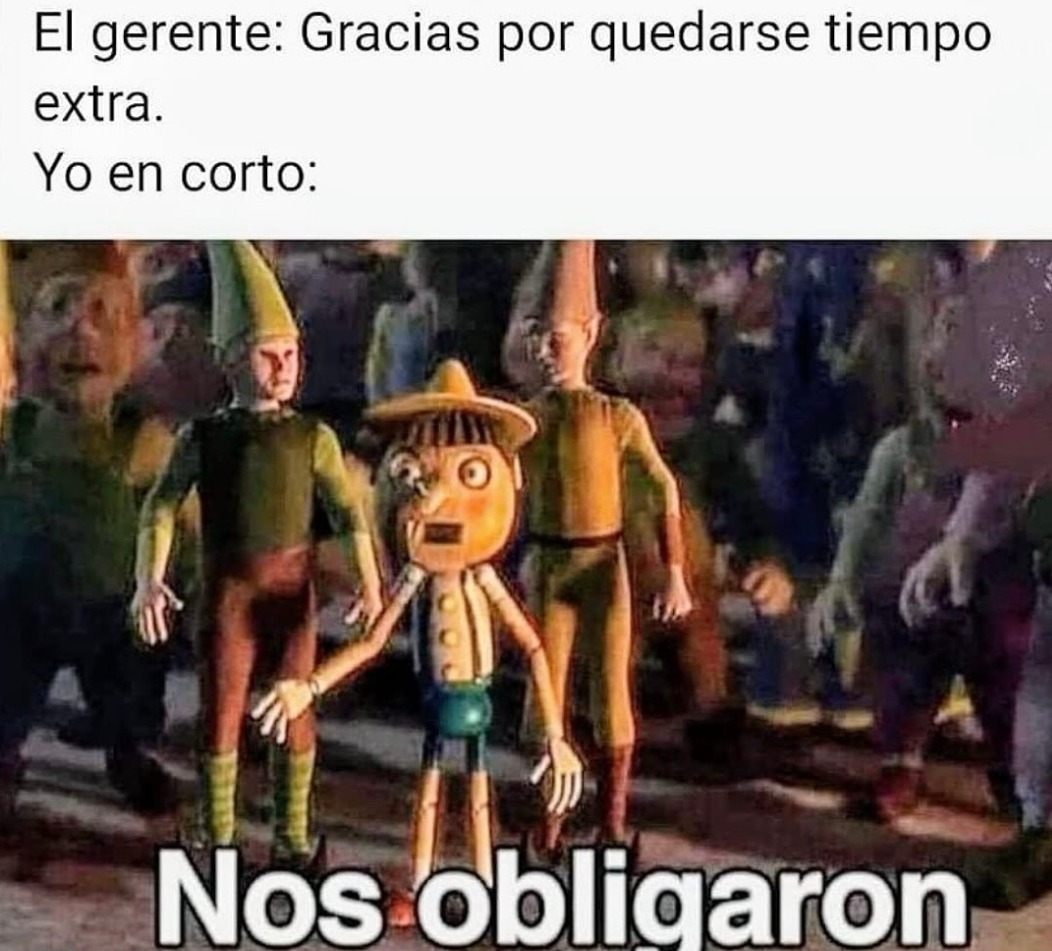 Gracias por quedarte extra… bro si nos obligaron - meme