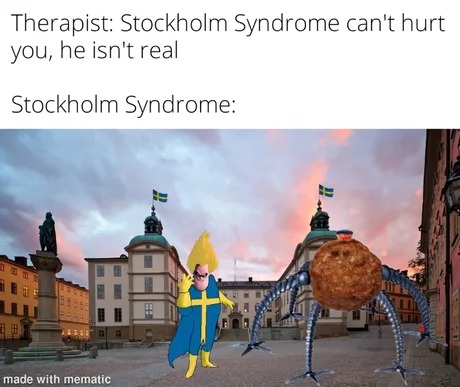 Dank meme: Stockholm syndrome