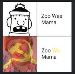 zoo wee mama - meme