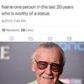 Name a person in the last 20 years who is worthy of a statue