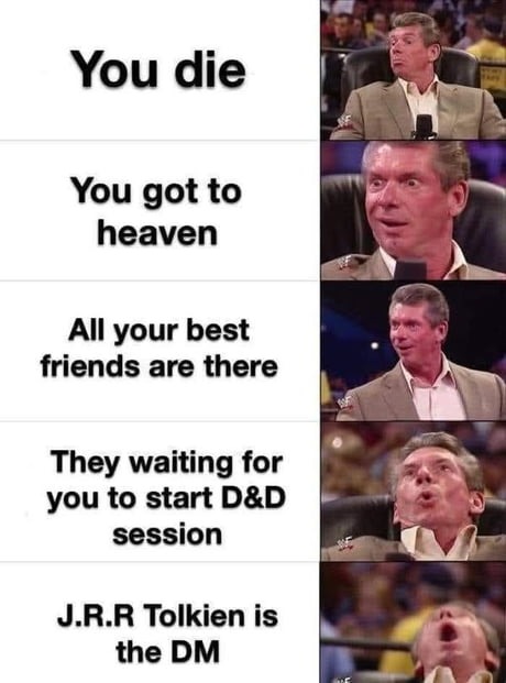 D&D in heaven with Tolkien as the DM - meme