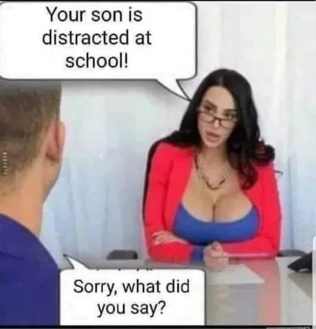 Your son is distracted a school - meme