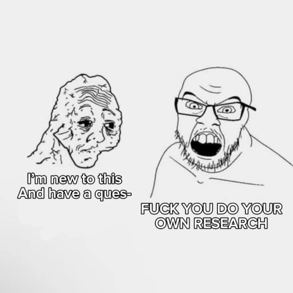 Me: hey I’m new here. Internet: DIE NOOB - meme