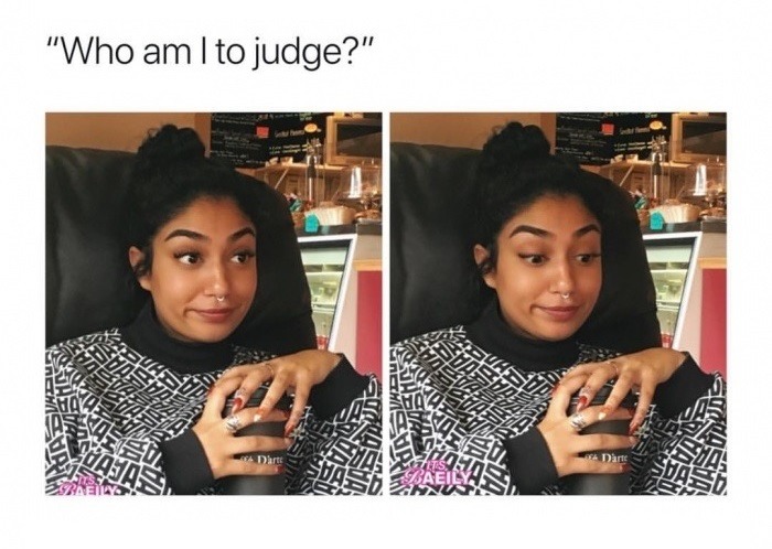 She judging? Not at all - meme