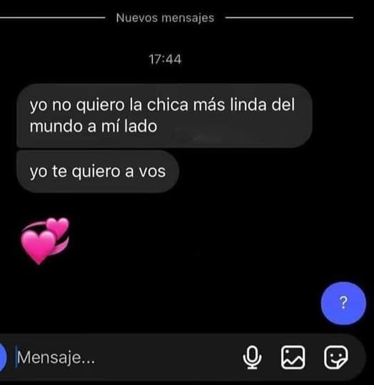 No quiero la persona más linda del mundo, te quiero a ti - meme