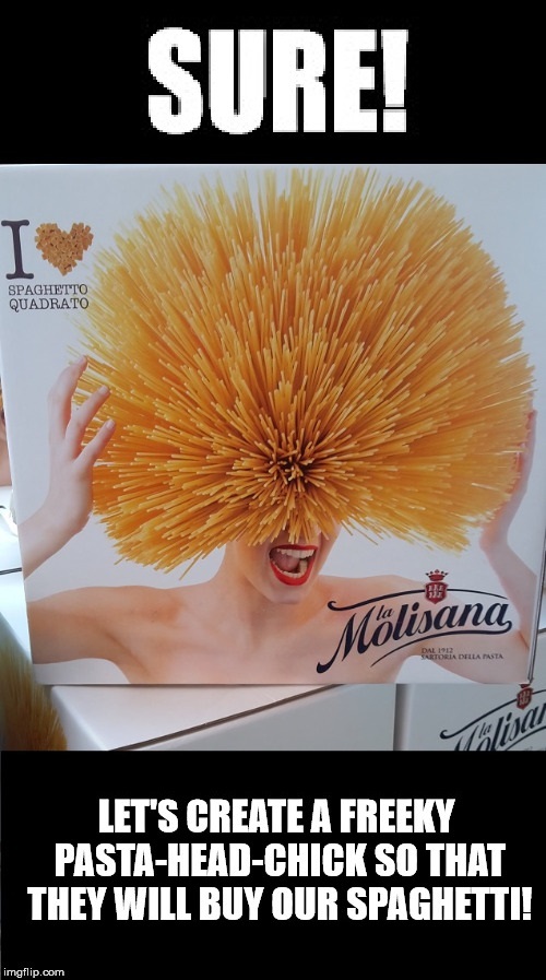 It's an actual pasta ad in italy - meme
