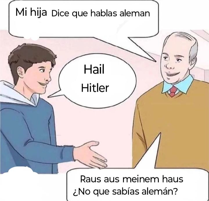 Por su traducción al Alemán "vete de mi casa" - meme