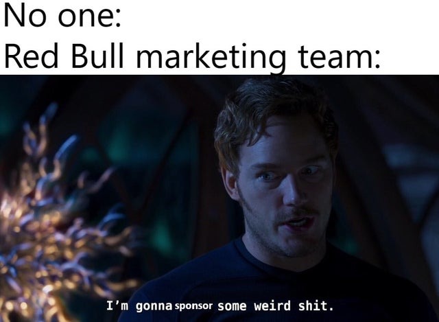 Red Bull marketing team - meme