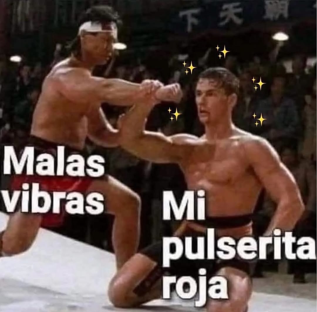 Mi pulsera roja defendiéndome de las malas vibras nivel Thanos - meme