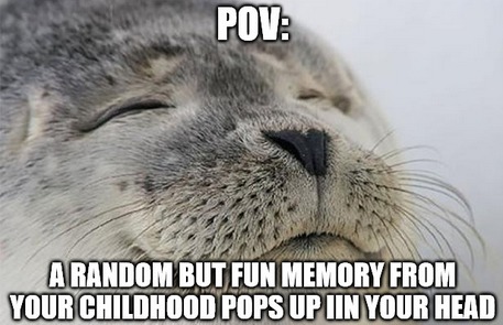 Childhood memory - meme