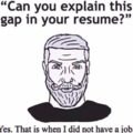 Can you explain this gap in your resume?