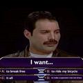 Freddy Mercury wants to be a millionaire