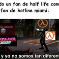 siguen esperando el Half Life 3 y HotLine miami 3 yo tambien