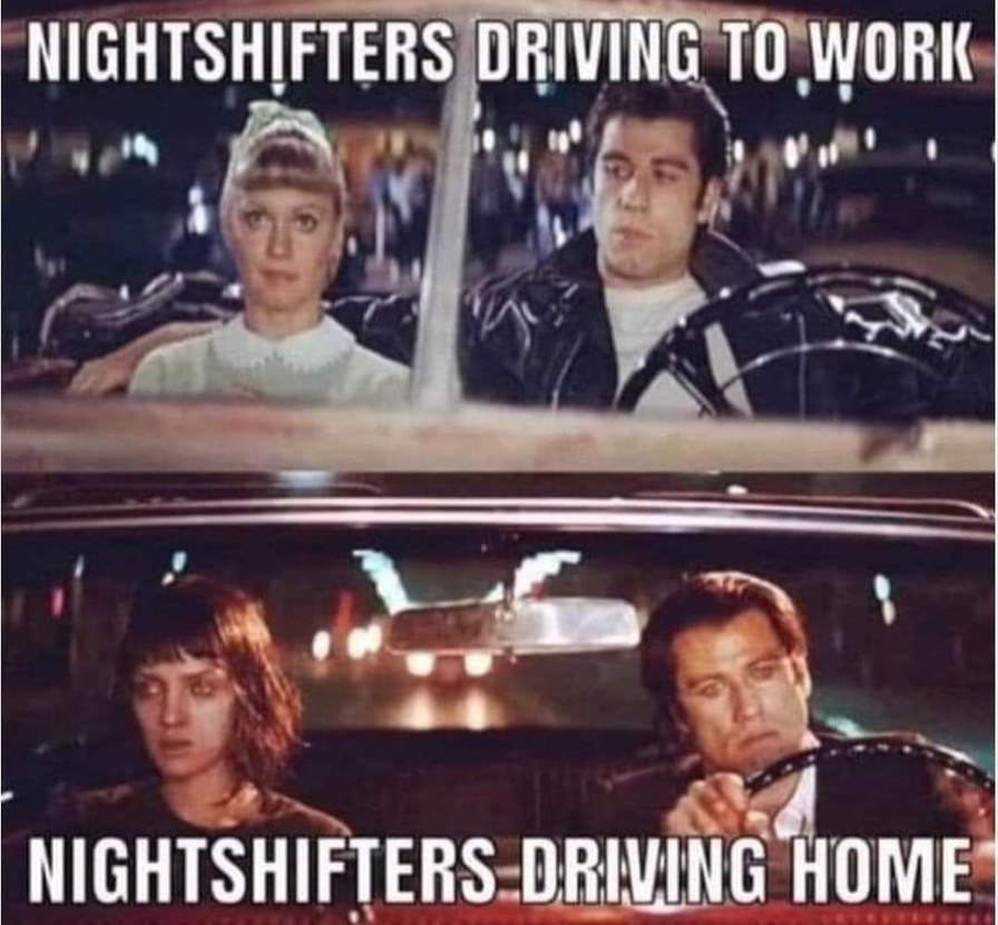 Does anyone even like night shift? - meme