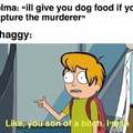 I'll give you dog food if you capture the murderer