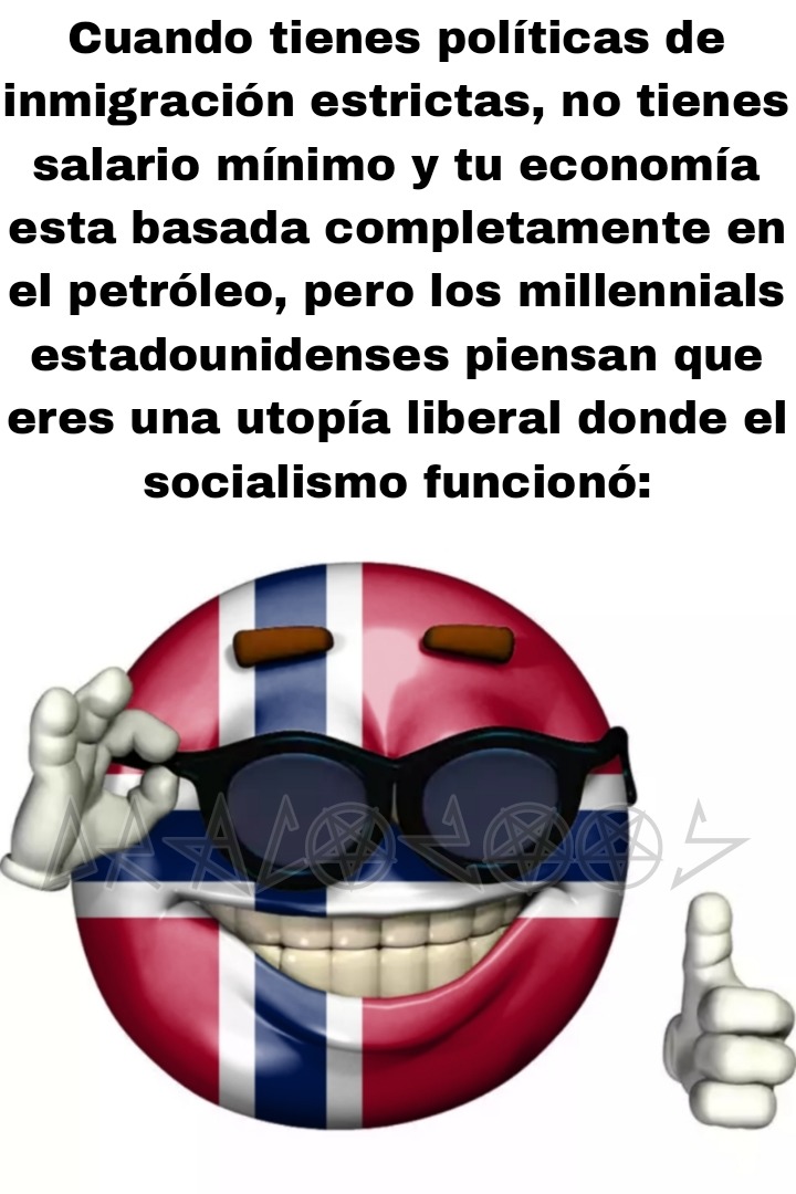 De hecho, creo que noruega ni siquiera es socialista - meme