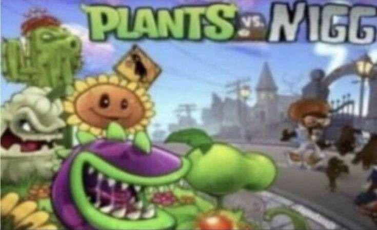 Plantas Vs Nigg… - meme