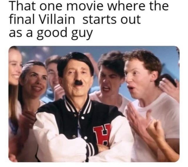 That one movie where the villain was your homie first - meme