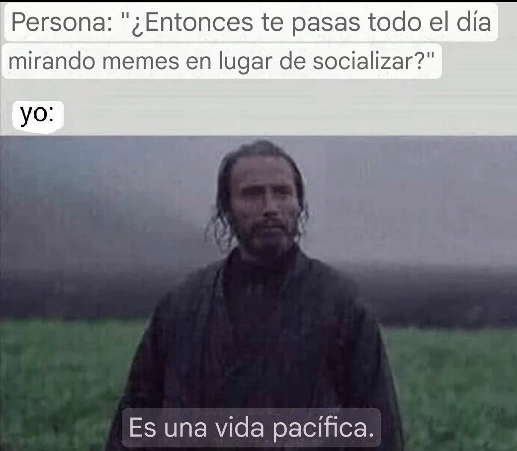 Es una vida pacífica - meme
