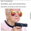 Oh shit grandmaa got the gun