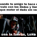 Usa la fuerza Luke
