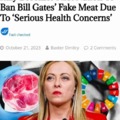 Italy bans Bill Gates fake meat due to health concerns