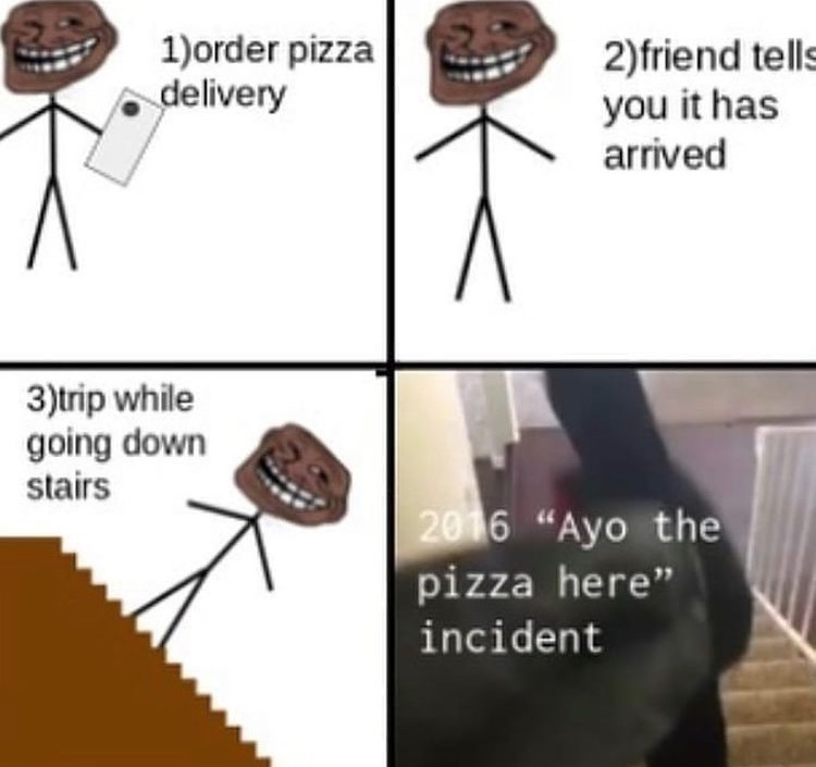 ayo the pizza here - meme