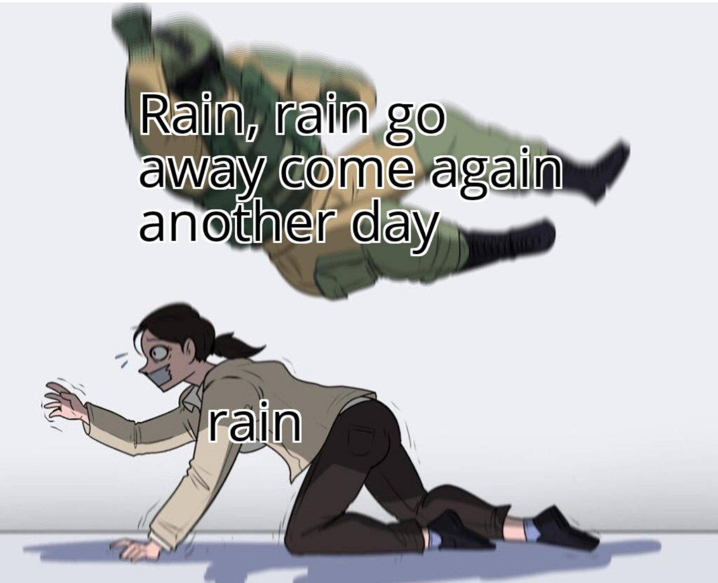 Fuckin' hate the rain - meme