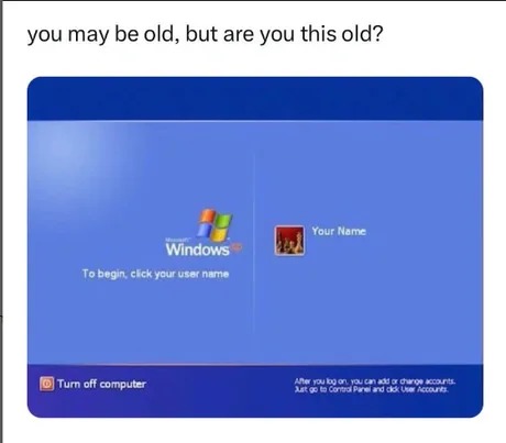 I am this old - meme