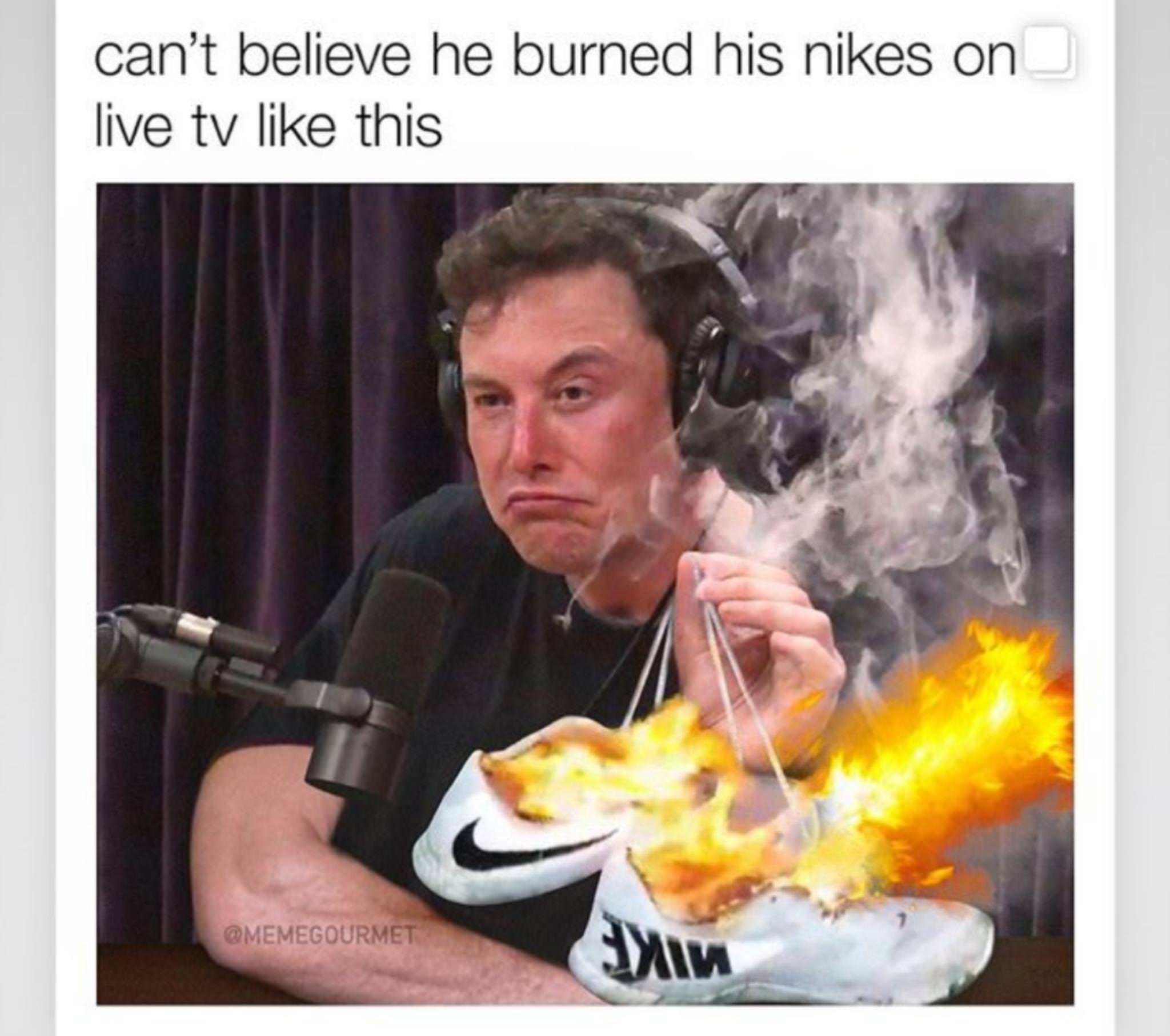 Elon Musk burned his Nikes on live TV - meme
