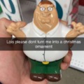 Lois please no