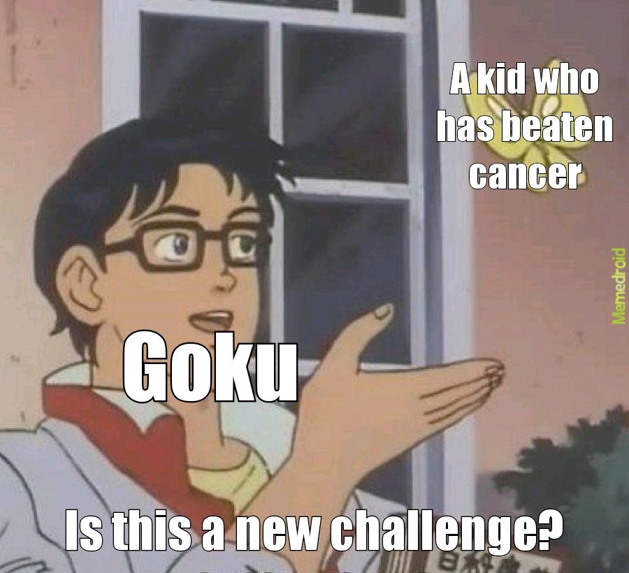 Goku vs cancer - meme