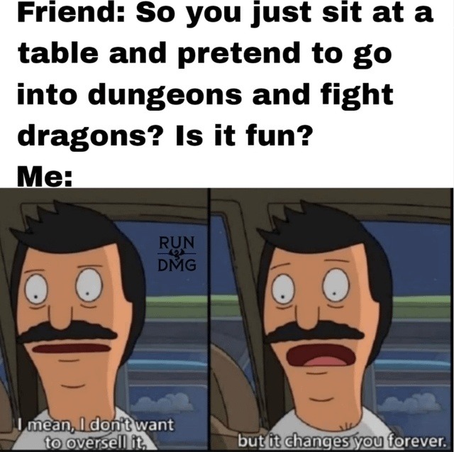 DND isn’t just a game bro it’s a full-blown awakening - meme