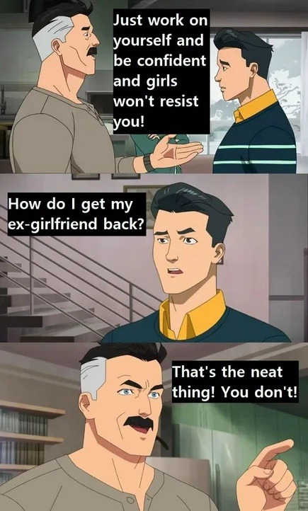 How to get your ex back: lol you don’t - meme