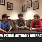 Saw Patrol Discussion - meme