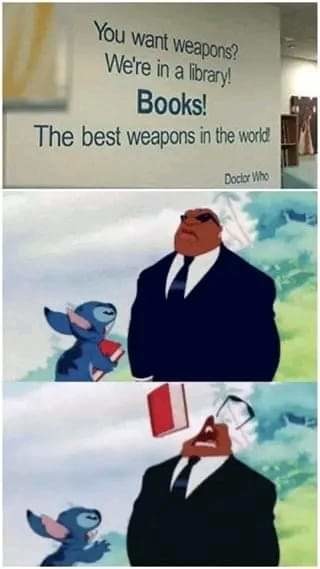 Books, best weapons in the world - meme