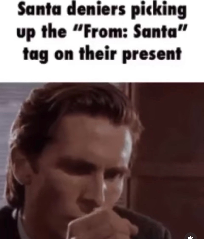 Santa is real - meme