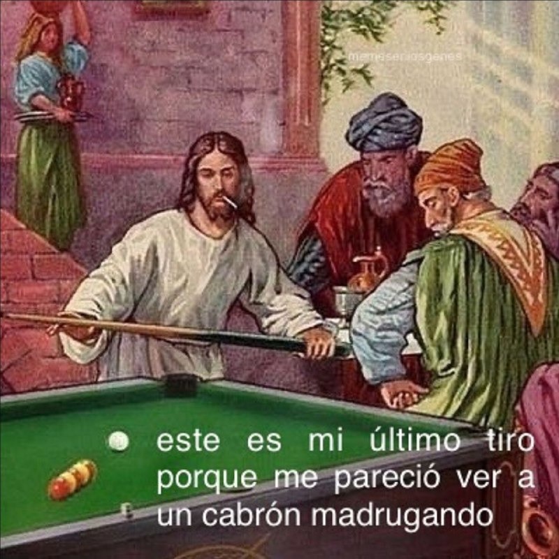 Disparo por si acaso... vi a un compa madrugar - meme