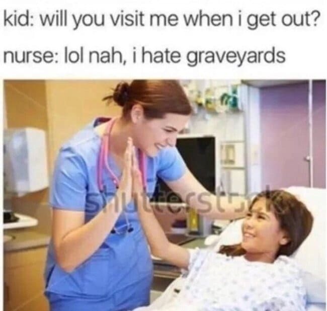 nurse went on dark humor mode - meme