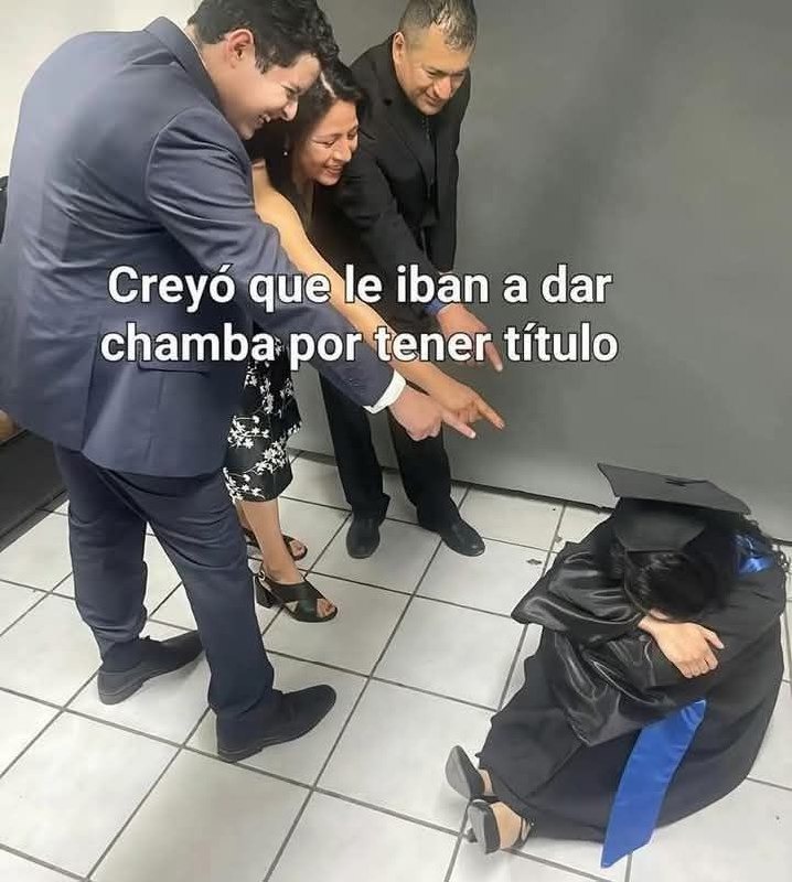 Creyó que por tener título le darían trabajo - meme