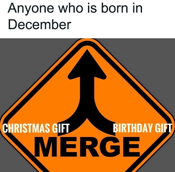 Christmas gift and birthday gift become one - meme