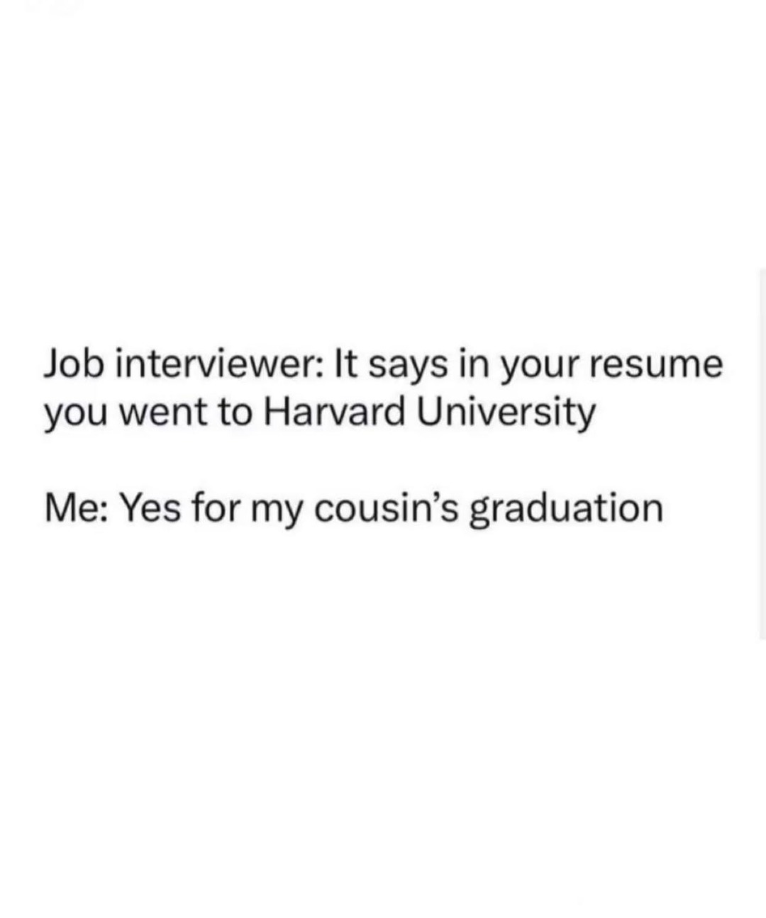 Technically didn’t lie on the resume - meme