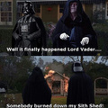 NOOO the Sith shed