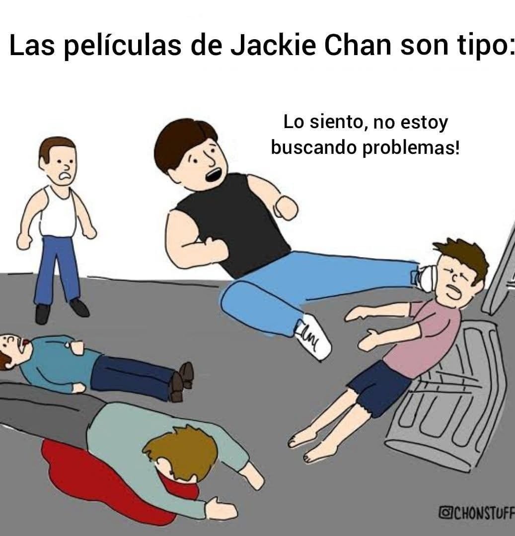 Películas de Jackie Chan be like: yo solo pasaba por aquí - meme
