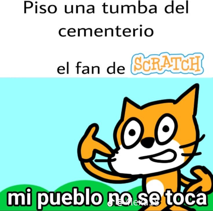 Yo usaba scratch de niña - meme