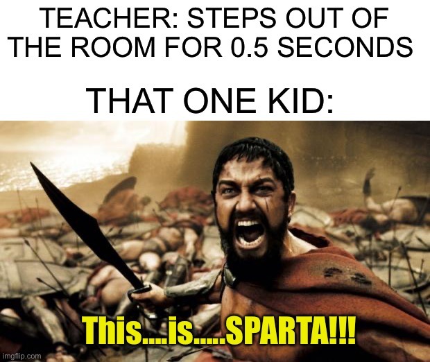 Meme - This is SPARTA! 