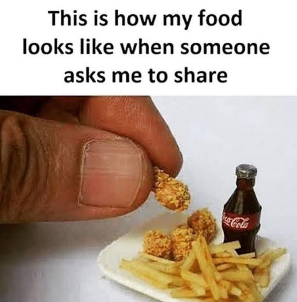 Unhealthy food I actually give everything away - meme